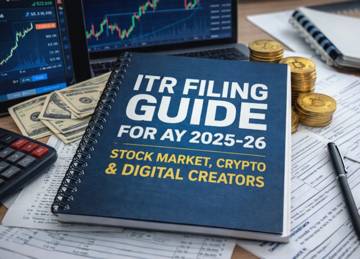 ITR Filing Guide For AY 2025-26 Stock Market, Crypto & Digital Creators
